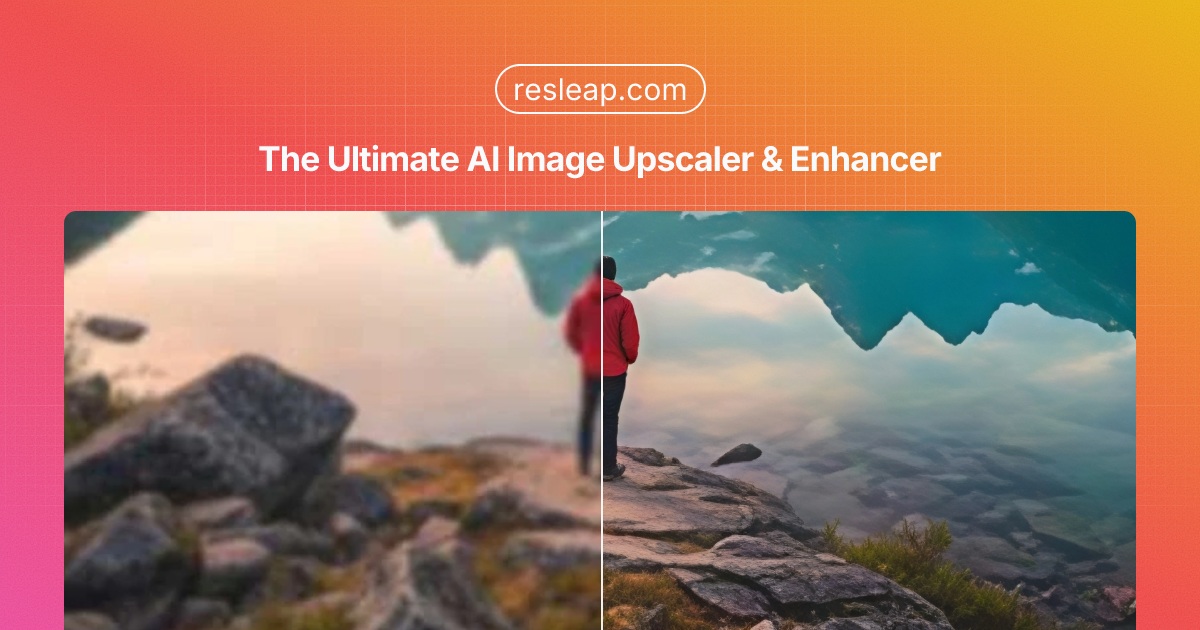 AI Image Enhancer Online | AI Image Enhancer & Upscaler Online | ResLeap AI